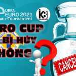 Ảnh hưởng của đại dịch Covid-19, liệu EURO cup 2021 có bị huỷ bỏ?